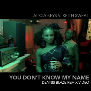 (Remix Video) Alicia Keys v Keith Sweat (Dennis Blaze Remix) episode artwork