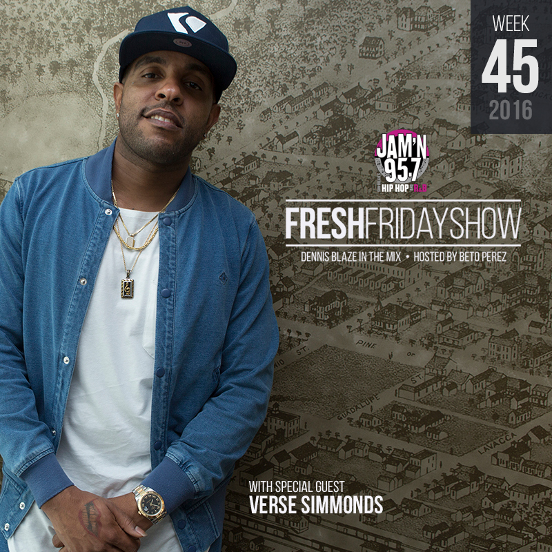 FFS Week 45 w Verse Simmonds + Dennis Blaze + Beto Perez of Jam'n 95.7 San Diego (November 2016 Hip-Hop, R&B, New Music & Throwbacks) episode artwork