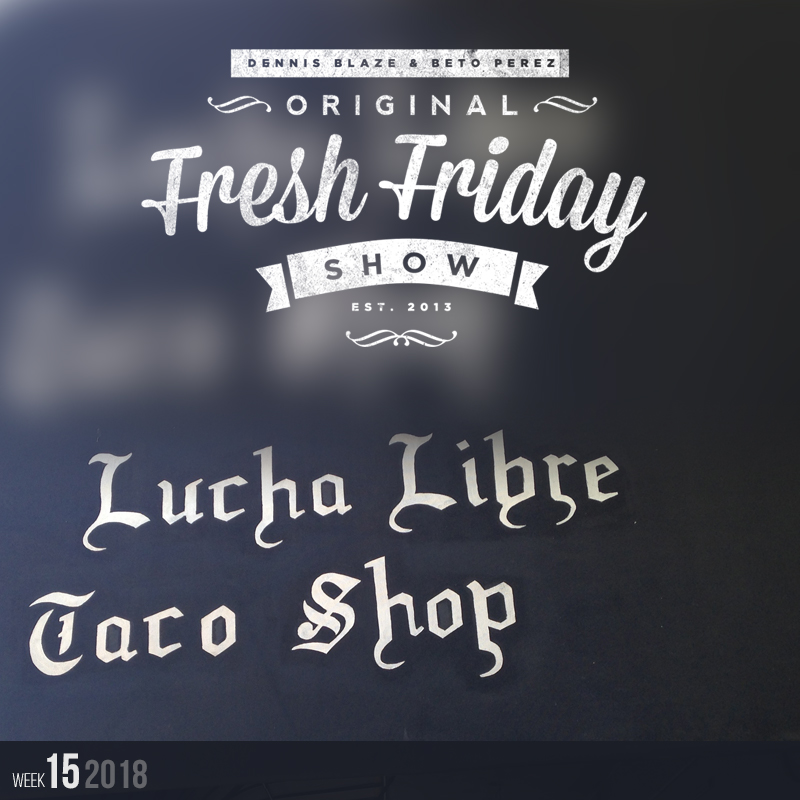 Fresh Friday Show Week 15 w Dennis Blaze + Beto Perez episode artwork