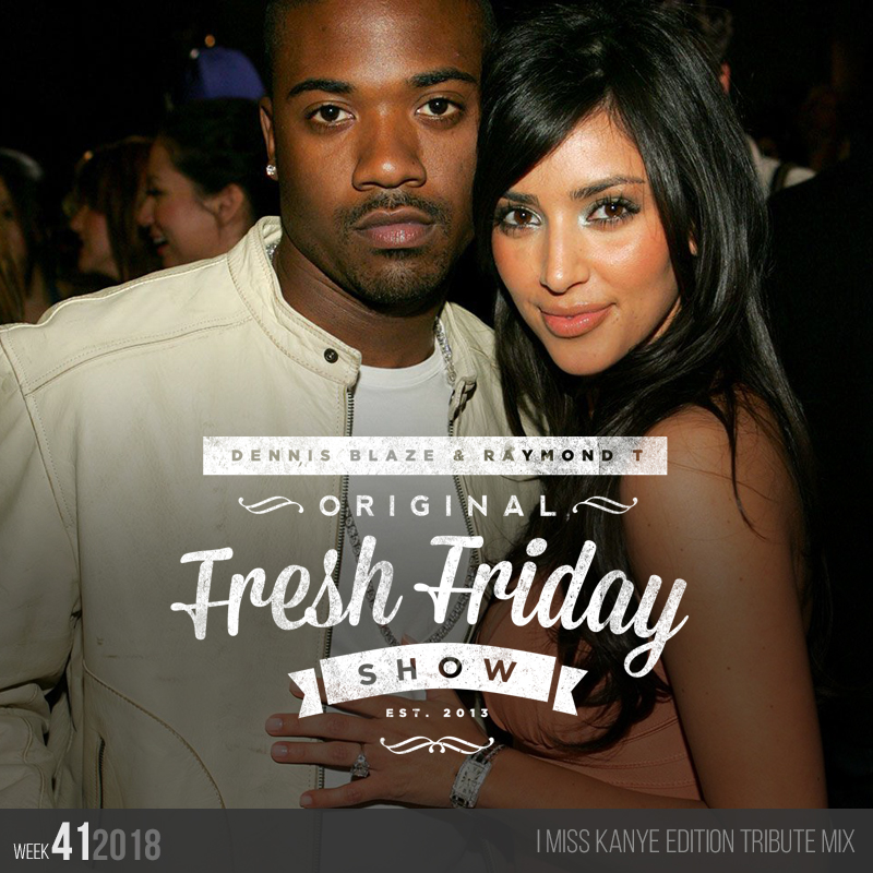 Fresh Friday Show Week 41 I Miss Kanye Edition + Dennis Blaze + Radio Raymond T episode artwork