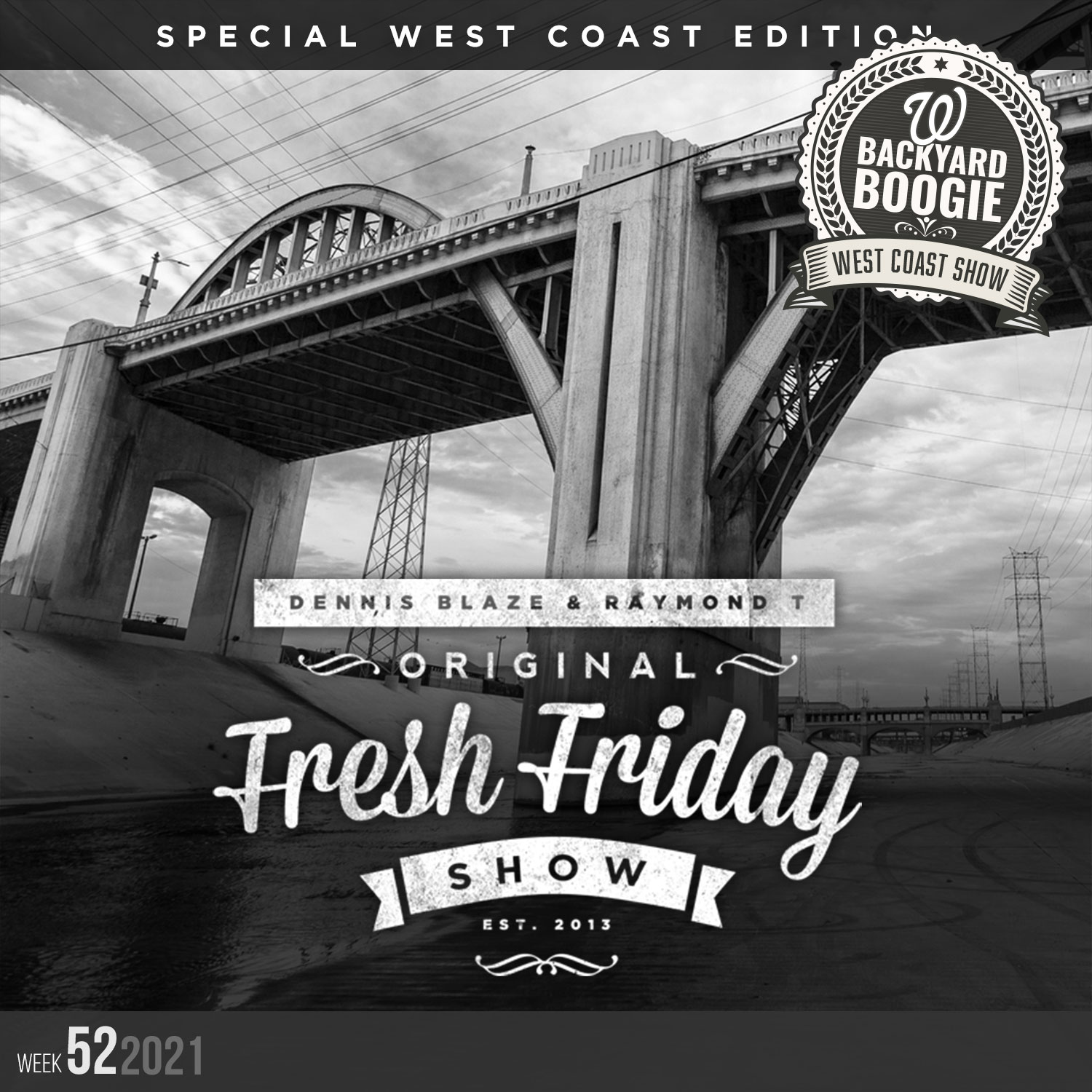Fresh Friday Show 2021 Week 52 (Last Show of 2021) West Coast Edition + Dennis Blaze + Radio Raymond T Ep#426 episode artwork